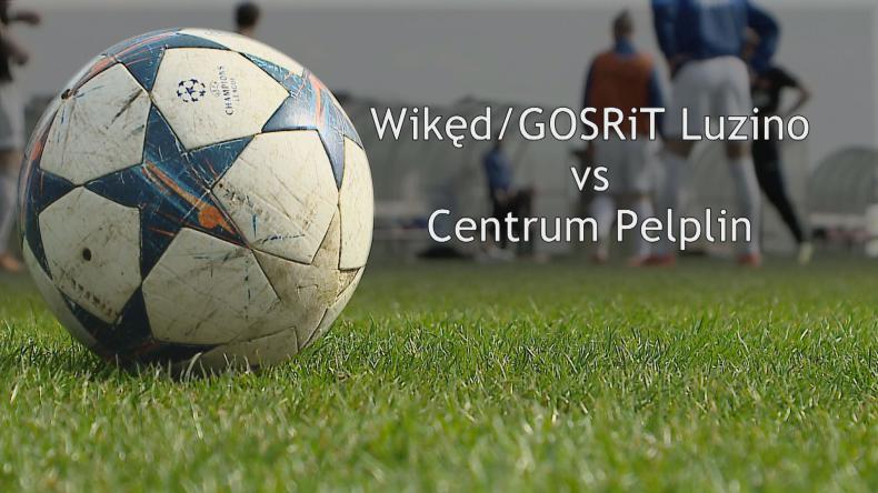 Wikęd Luzino vs Centrum Pelplin 2 połowa